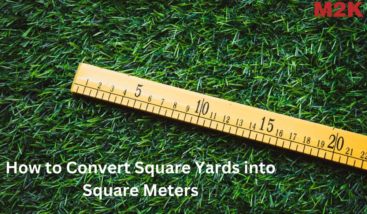 How to Convert Square Yards into Square Meters?